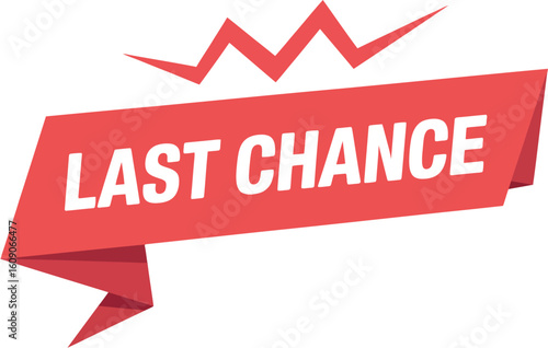 A red banner with the words last chance in white and a red lightning bolt above it on white background