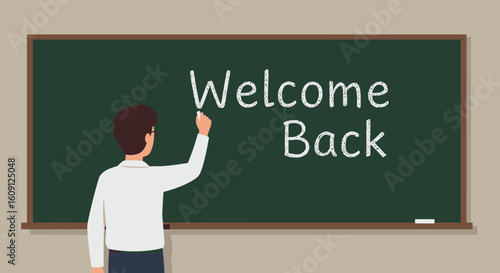Male teacher writing "welcome back" on blackboard in classroom. Vector illustration