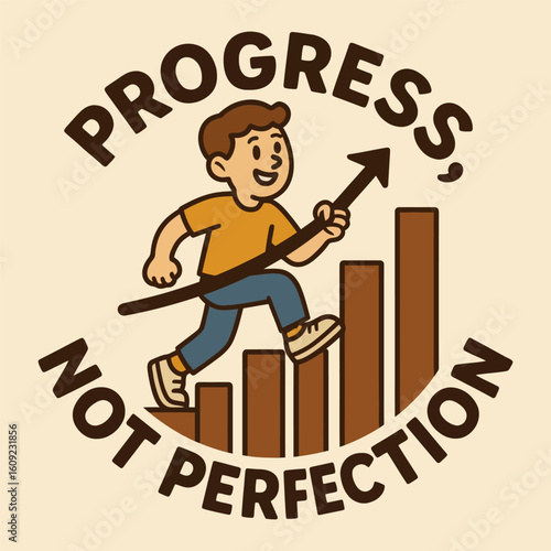 A cartoon boy is running up a staircase with the words "progress not perfection" written below him