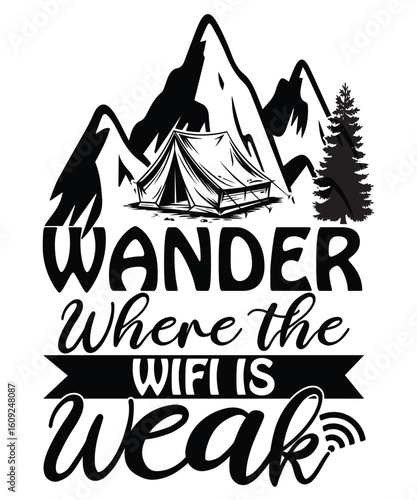 Wander where the WiFi is weak 