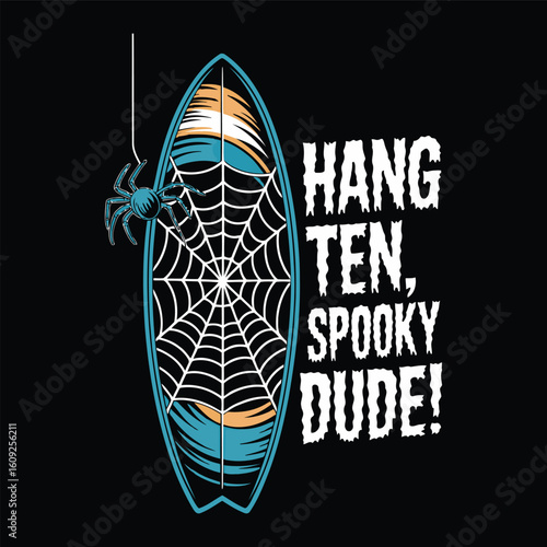 Hang Ten Spooky Dude Vector – Halloween Surfboard with Spider Web and Spider, Funny Surfing Halloween Design

