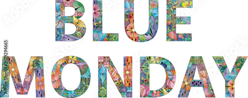 Words BLUE MONDAY in the style of abstract hand drawing. Letters with ornament