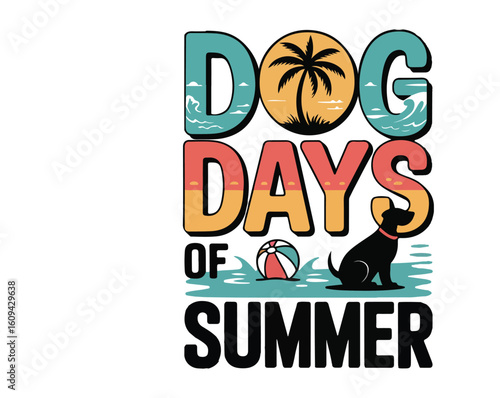 Dog Days of Summer T-Shirt Design – Cute Retro Vintage Dog Graphic, Summer Beach Vibes, Fun Pet Lover Apparel, Hot Weather Casual Tee Illustration