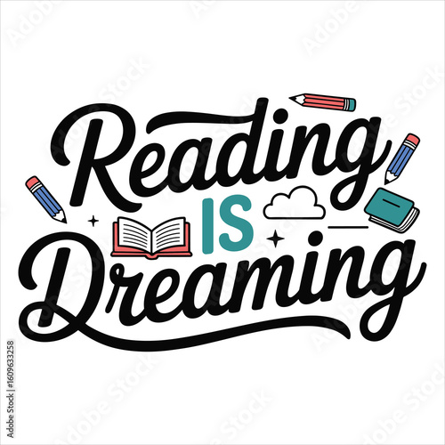 Reading is dreaming shirt design