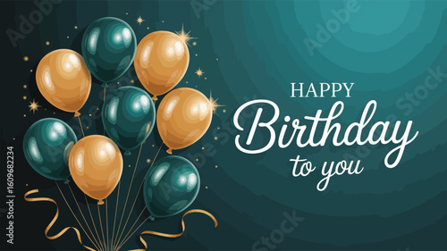 Teal and gold balloon birthday greeting with sparkles and elegant “Happy Birthday to you” message—ideal for cards and festive visuals