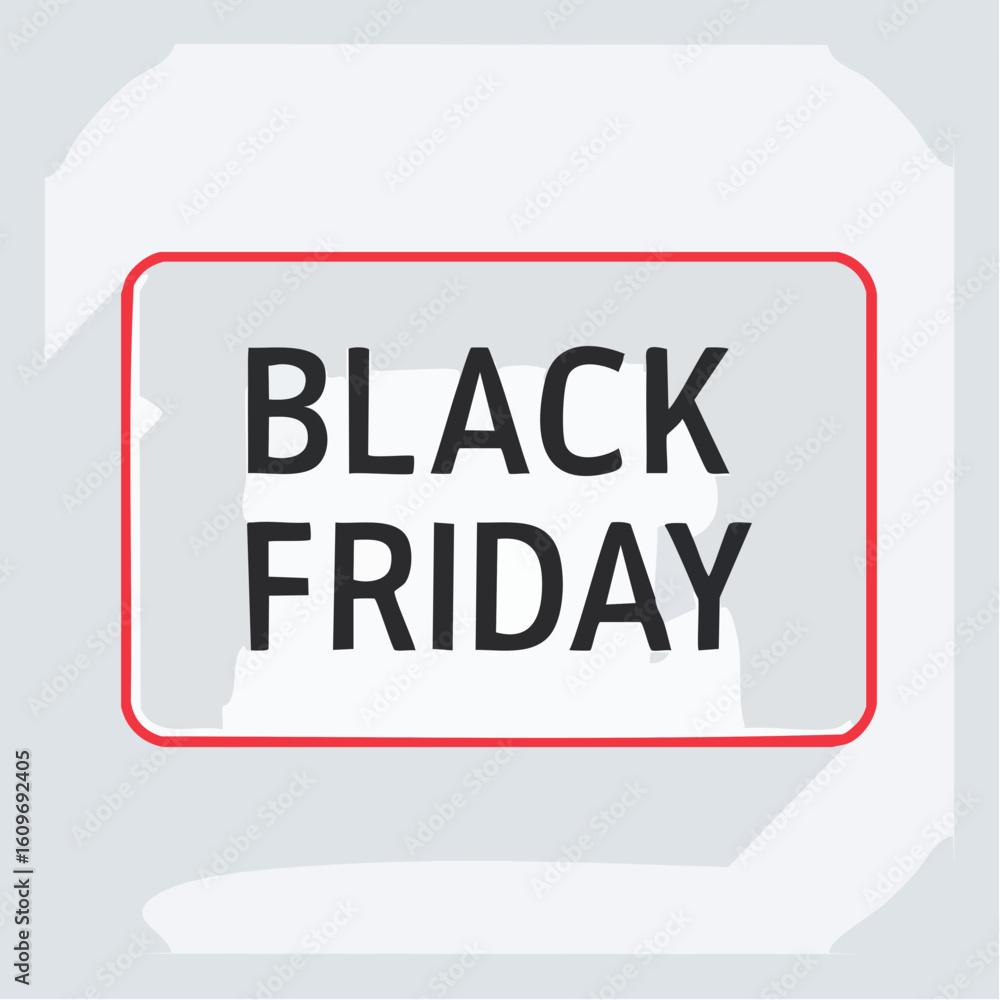 Black Friday Promotion: A flat lay graphic with a bold Black Friday text encapsulated within a red frame. Ideal for promotional materials, announcements. Black Friday Promotion: A flat lay graphic with a bold Black Friday text encapsulated within a red frame. Ideal for promotional materials, announcements.