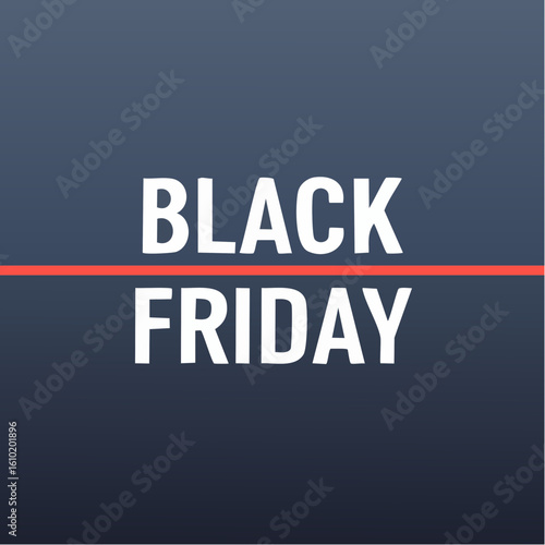 Black Friday Sale: A bold graphic showcasing the words Black Friday, symbolizing the highly anticipated shopping event.