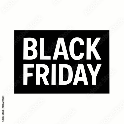 Black Friday: A clean and modern design presents the iconic Black Friday text, signaling the start of a day filled with shopping and special deals.