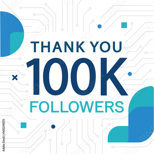 A clean white graphic with blue “THANK YOU 100K FOLLOWERS” text and subtle tech/circuit accents