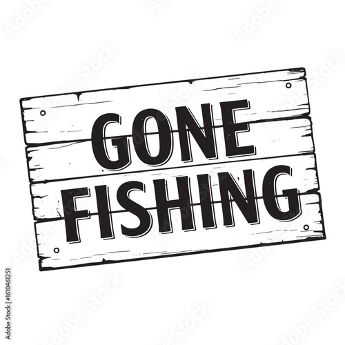 Vintage art of a rustic wooden sign indicating someone has gone fishing