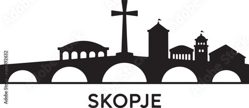 Skopje Skyline Silhouette Stone Bridge Millennium Cross North Macedonian City Vector in Black