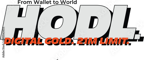 Minimalist Bitcoin Typography Design with HODL Digital Gold 21M Limit Quote for Crypto Traders

