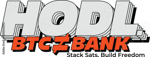 Retro 3D Typography Crypto Design with HODL BTC BANK Slogan and Bitcoin Stack Sats Message

