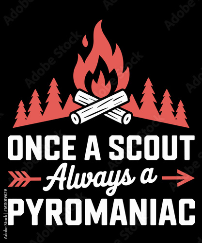 Funny Scouting Pyromaniac Campfire