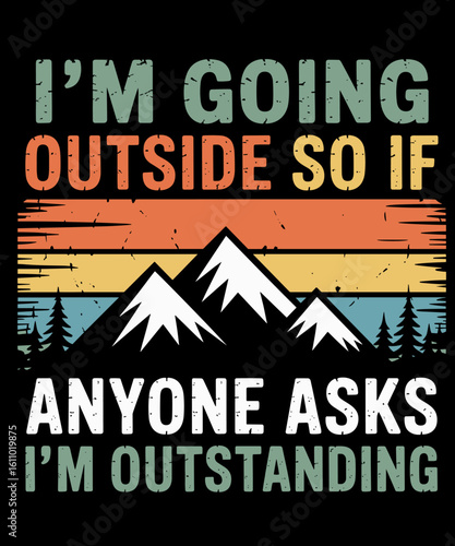 Funny Outdoor and Camping Quote Outstanding outdoor