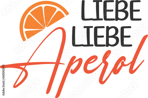 Liebe Liebe Aperol - German Aperol Design