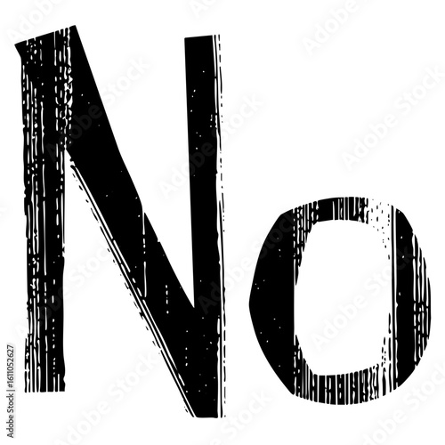 Vector Bold distressed typographic featuring the word No.