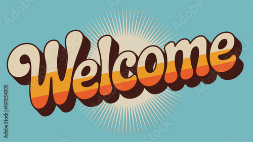 Welcome text in bold orange-yellow retro font with sunburst blue background — perfect for invitations, upbeat branding, and cheerful greetings
