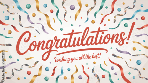  "Congratulations Message with Colorful Confetti, Ribbons, and Streamers on Festive Background for Celebration and Well-Wishing Themes"