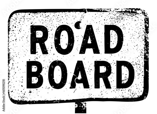 Vector Distressed typographic sign displaying the words ROAD BOARD.