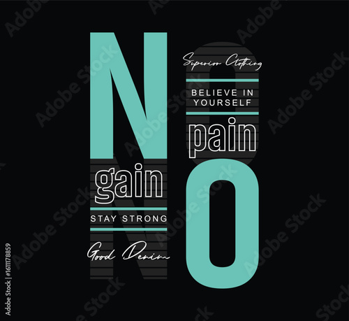 No pain no gain typography slogan for print t shirt, Modern streetwear design
