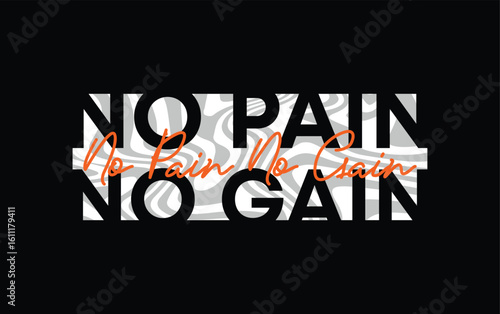 No pain no gain typography slogan for print t shirt, Modern streetwear design