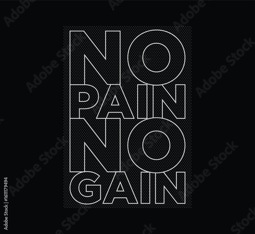 No pain no gain typography slogan for print t shirt, Modern streetwear design