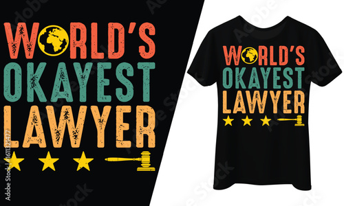World’s Okayest Lawyer, T-Shirt Design.
