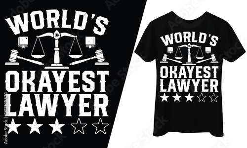 World’s Okayest Lawyer, T-Shirt Design.