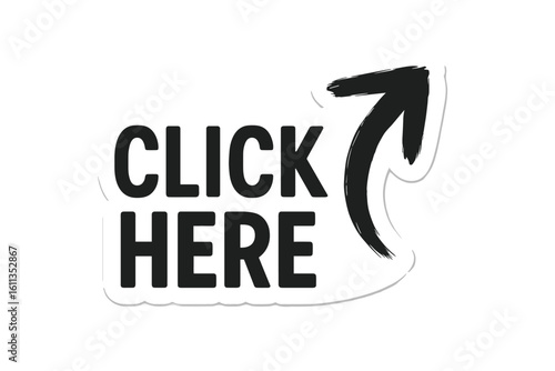 Click here sticker with bold black text and brush up-right arrow, call to action icon for social media buttons, website banners, interactive UI UX prompt, transparent PNG vector