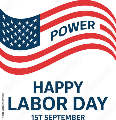 Happy Labor Day with American Flag and Power Text holiday