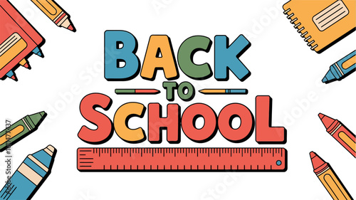 Back to School Theme with Colorful Text and Stationery Items