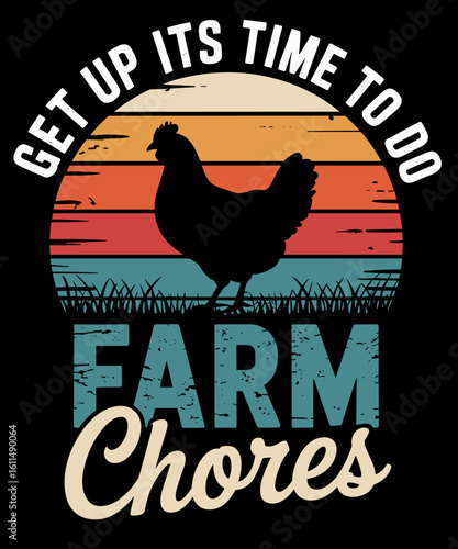 Get up its time to do Farm chores,Funny Farmer Farming Lover