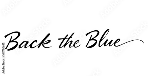 Supportive 'Back the Blue' Text in Black Calligraphy