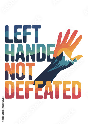 Left hand not defeated motivational quote with mountain landscape