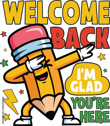 Funny Welcome Back to School Pencil Cartoon Dab Pose – I'm Glad You're Here Sign