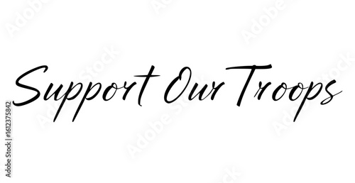 Handwritten phrase "Support Our Troops" in black ink