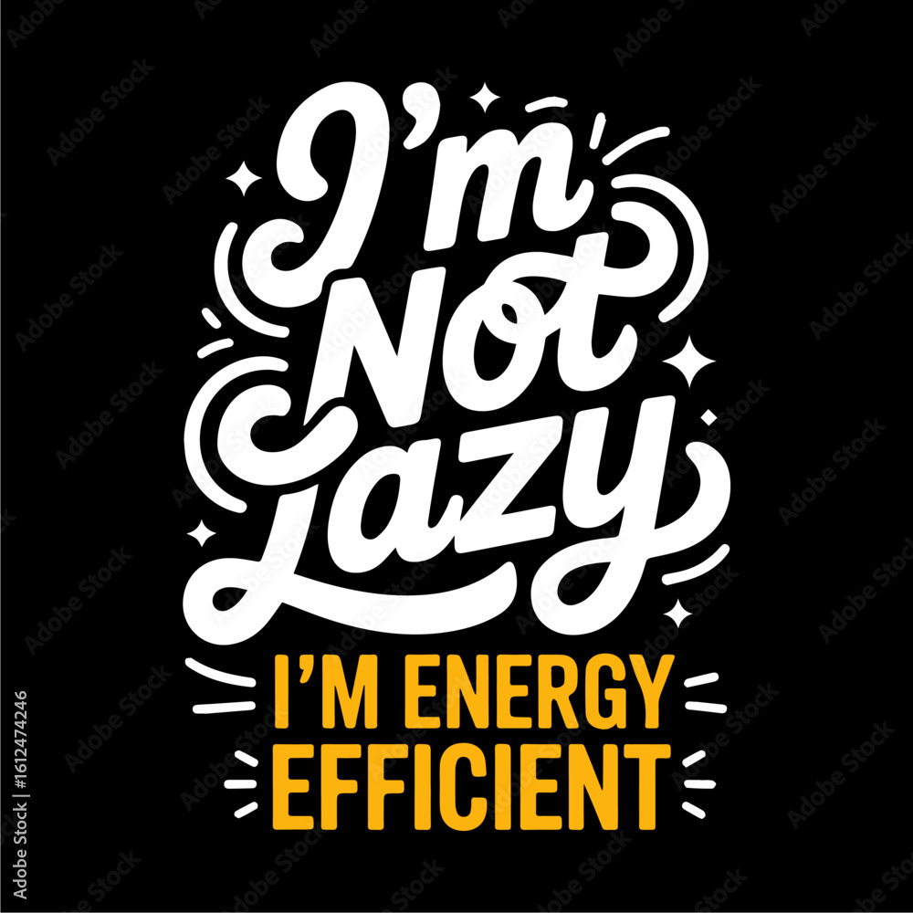 Obraz premium Motivational graphic design featuring a playful phrase about energy efficiency.