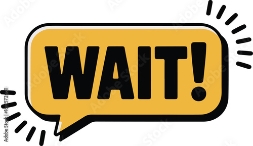 yellow speech bubble containing the word WAIT! transparent png vector