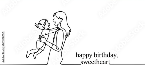 Mother holding child with happy birthday sweetheart text