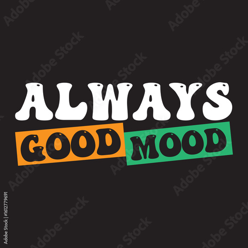 Always Good Mood.eps