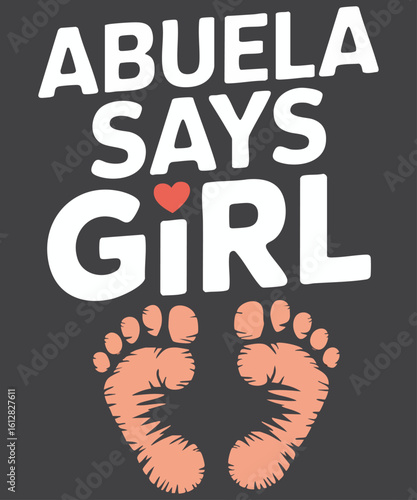 Abuela says Girl Gender Reveal, aunt gender reveal,  Aunt Gender Reveal Party, proud Auntie Gender Reveal Keeper, auntie
