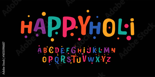 Festive rainbow alphabet, colorful dotted letters, joyful cartoon font for party logo, kid headline, playful vibrant decorative typography. Indian Holi greeting typographic design. Vector typeset