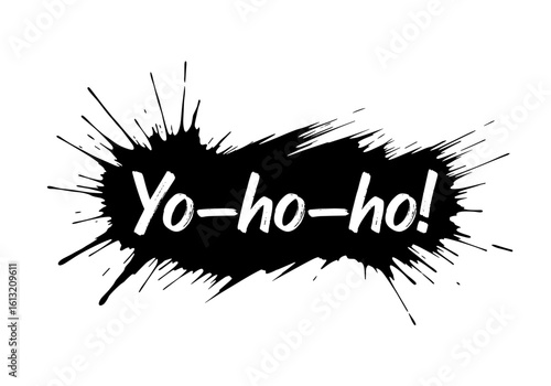 Ink splash design featuring the phrase "Yo-ho-ho!" for playful and festive themes