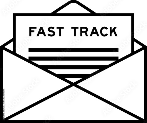 Envelope and letter sign with word fast track as the headline