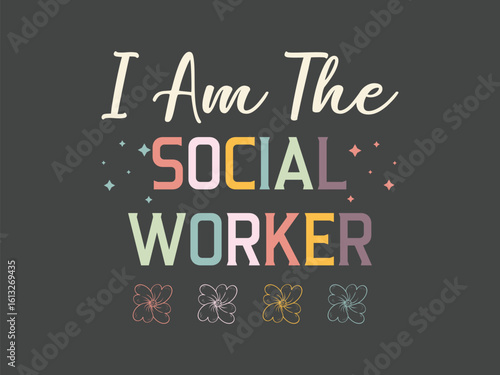 I’m the social worker minimal t shirt design for advocates, helpers and everyday heroes