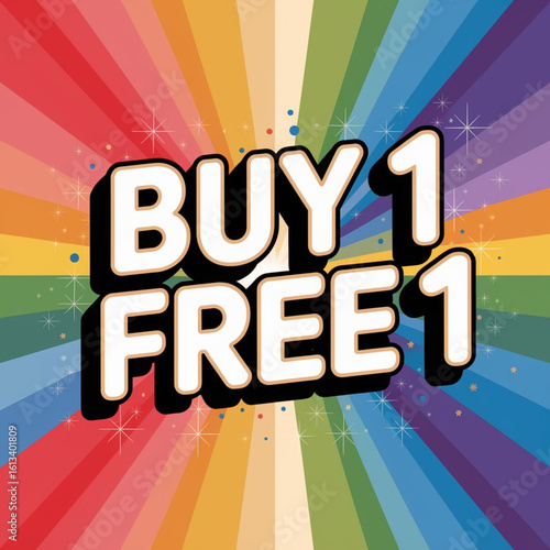 Buy One Get One Free: A vibrant graphic with a Buy 1, Get 1 Free promotion against a colorful radial background