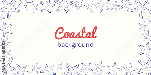 Horizontal frame on the coastal theme. Different starfish along the edges. Hand drawn italian sketch style. Blue rough ink lines. Ideal for banner, background