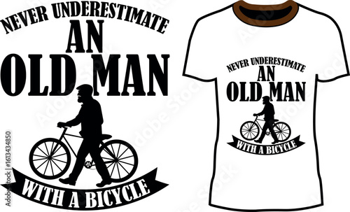 Never Underestimate an Old Man with a Bicycle T-Shirt Design