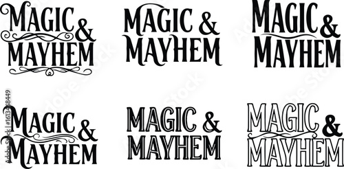 a set of six artistic text illustrations featuring the phrase magic mayhem in various decorative fonts, isolated on a white background